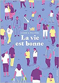 La vie est bonne - Viande et Macaroni