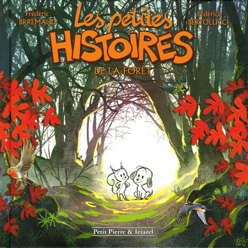 Les Petites Histoires - Tome 01 - Les Petites Histoires La Forêt