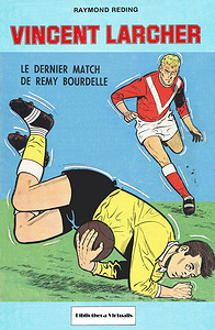 Vincent Larcher - Le Dernier Match de Remy Bourdelle