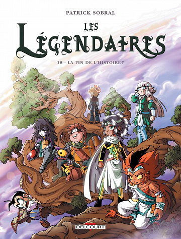 Les Légendaires, tome 18 : La Fin de l’histoire