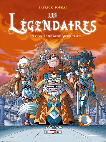 Les Légendaires, Tome 16 : L’éternité ne dure qu’un temps