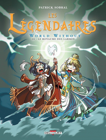 Les Légendaires, Tome 20 : Le Royaume des larmes