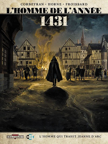 L’homme de l’année - 2. 1431 - L’Homme qui trahit Jeanne d’Arc