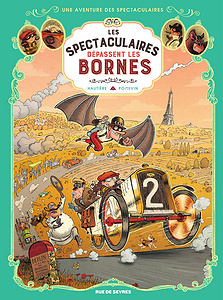 Les Spectaculaires - Tome 4 - Les Spectaculaires Dépassent les Bornes