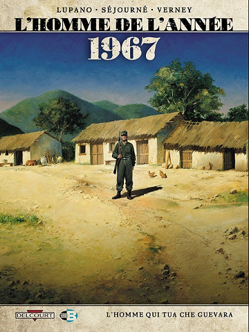 L’homme de l’année - 4. 1967 - L’Homme qui tua Che Guevara