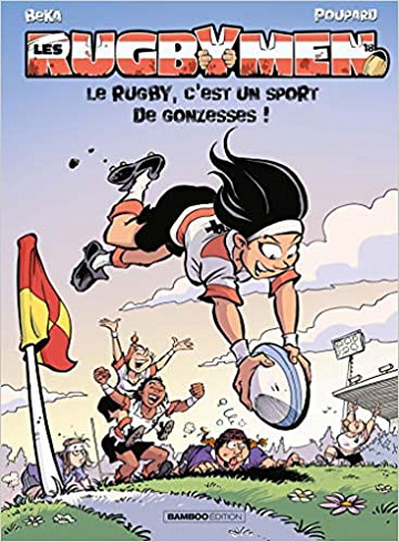 Les Rugbymen - tome 18 - Le rugby, c’est un sport de gonzesses ! (2020)