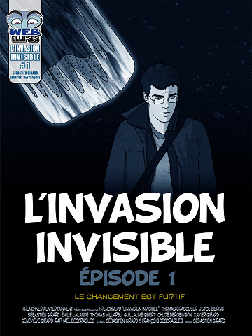 L’invasion Invisible - 1. Le changement est furtif