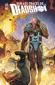 Sur les traces de... Deadshot - Oneshot