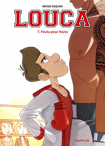Louca - Tome 7 - Foutu pour foutu