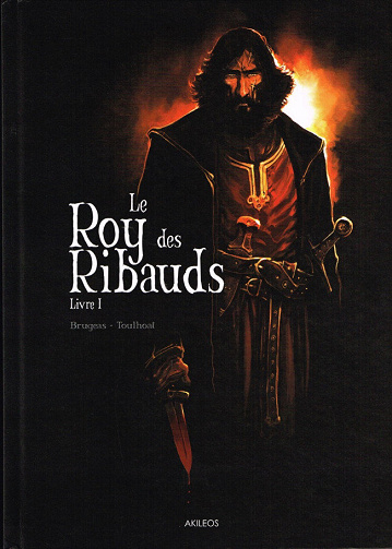 Le roy des Ribauds - 1. Livre I