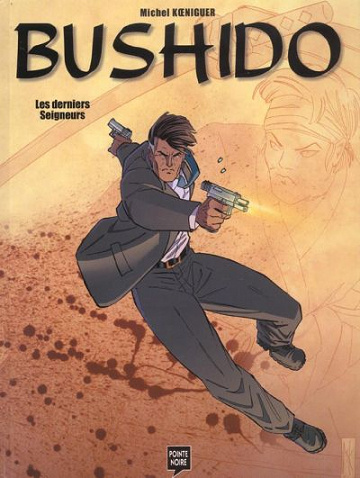 Bushido (Kœniguer) - 1. Les Derniers Seigneurs