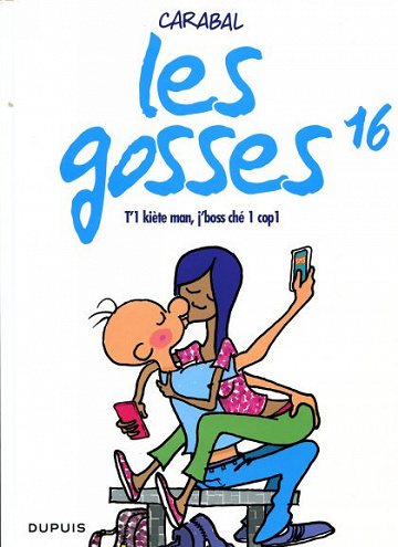 Les gosses - 16. T’1 kiète man, j’boss chez 1 cop1