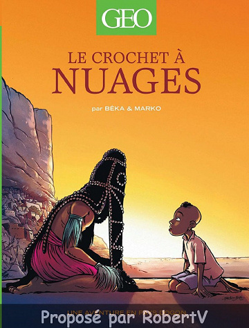 Geo BD - Tome 1 - Le crochet à nuages, une aventure au pays Dogon