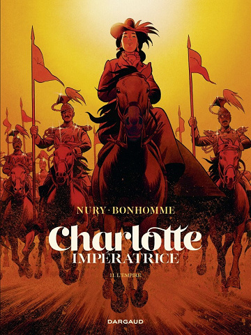 Charlotte impératrice - Tome 2 - L’Empire (2020)
