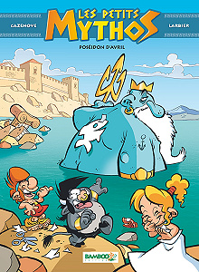 Les Petits Mythos - Tome 4 - Poséidon D’avril