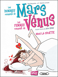 Les Hommes Viennent de Mars, les Femmes Viennent de Venus - Tome 2 - Sous la Couette