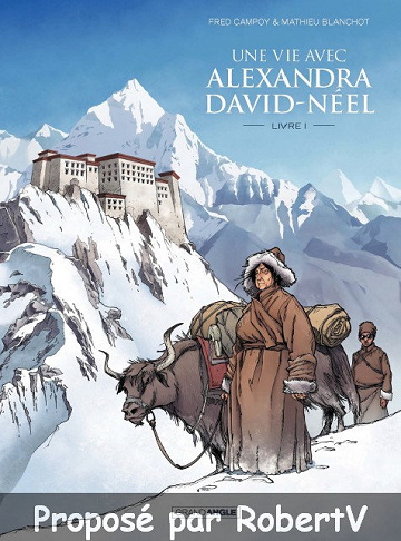 Une Vie avec Alexandra David-Neel - Livre 1