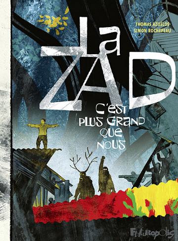 La ZAD. C’est plus grand que nous (2019)