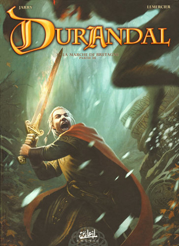 Durandal - Tome 03 - La Marche de Bretagne III
