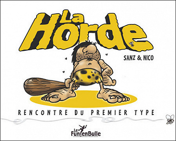 La Horde - Tome 1 - Rencontre Du Premier Type