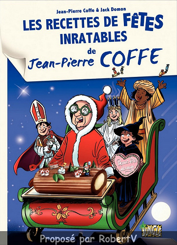Jean-Pierre Coffe - Tome 3 - Les recettes de fêtes inratables
