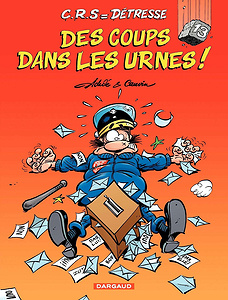 CRS Détresse - Tome 13 - Des Coups Dans Les Urnes