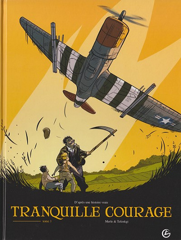 Tranquille courage - 2 Tomes