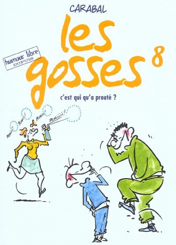Les gosses - 8. C’est qui qu’a prouté ?