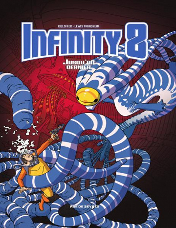 Infinity 8 - Tome 8 Jusqu’au dernier (2019)