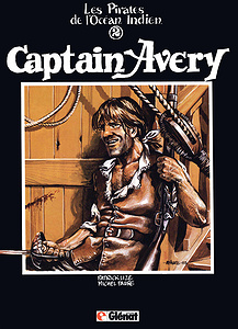 Les Pirates de l’Océan Indien - Tome 2 - Captain Avery