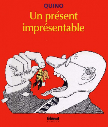 Quino - Un présent imprésentable