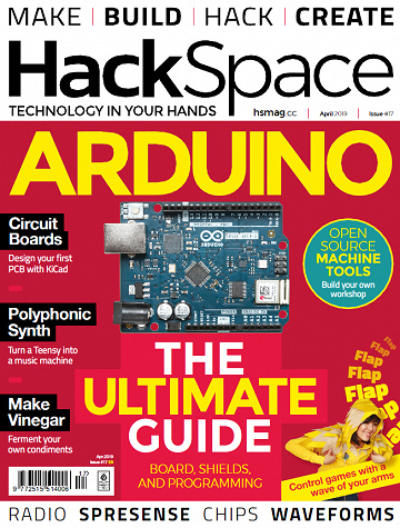 HackSpace - Issue 17 / April 2019