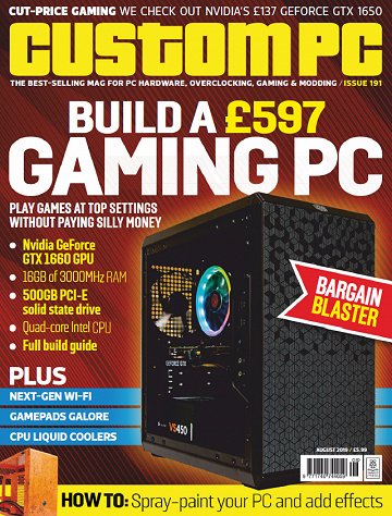 Custom PC - August 2019 / Issue 191