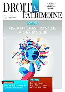 Droit & Patrimoine - Juillet 2019