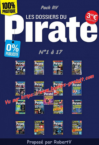 Pirate Informatique - Les Dossiers du Pirate - Collection complète (N°01 à 17)