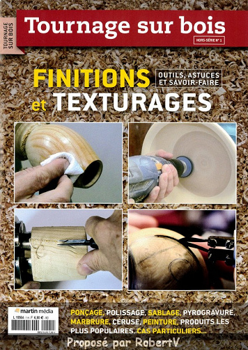 Tournage sur bois - Hors-série N°1 - Finitions et texturages - Janvier 2016