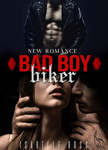 Bad Boy Biker - Isabelle Ross (2020)