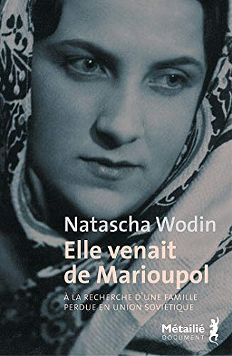 Elle venait de Marioupol - Natascha Wodin (2020)