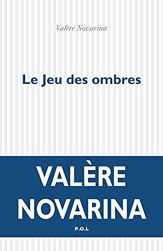 Le Jeu des ombres - Valère Novarina (2020)