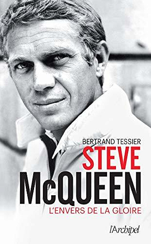 Steve McQueen - L’envers de la gloire - Bertrand Tessier (2020)