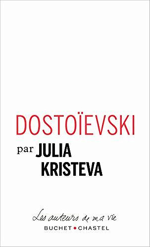 Dostoïevski - Julia Kristeva (2020)