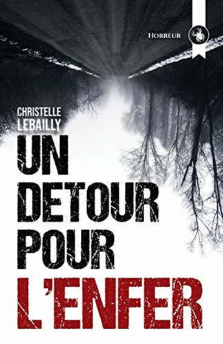Un détour pour l’enfer - Christelle Lebailly (2020)