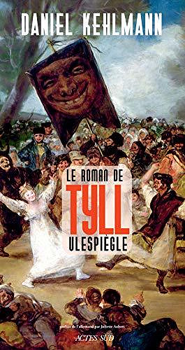 Le Roman de Tyll Ulespiègle - Daniel Kehlmann (2020)