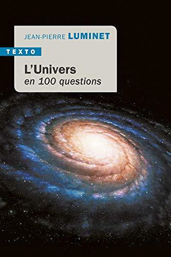 L’Univers en 100 questions - Jean-Pierre Luminet