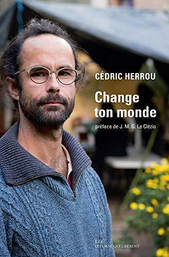 Change ton monde - Michel Henry, Cédric Herrou (2020)