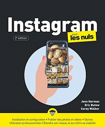 Instagram pour les Nuls - Eric Butow, Corey Walker, Jenn Herman (2020)