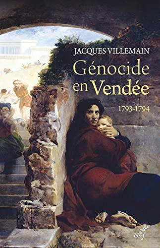 Génocide en Vendée (1793-1794) - Jacques Villemain (2020)