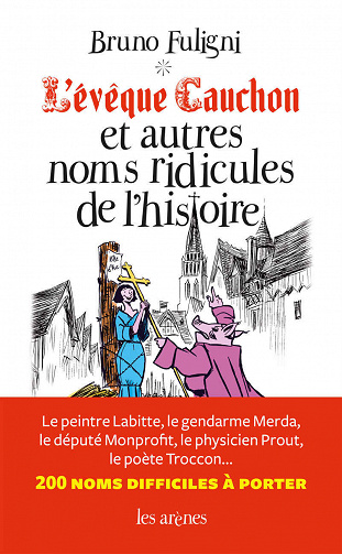 L’Evêque Cauchon et autres noms de l’Histoire - Bruno Fuligni