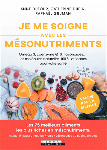 Je me soigne avec les mésonutriments - Anne Dufour, Raphaël Gruman, Catherine Dupin (2020)