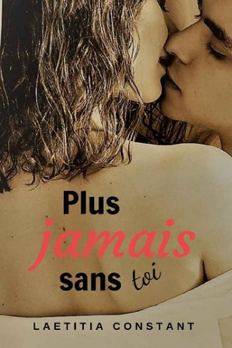 Plus jamais sans toi - Laetitia Constant (2020)